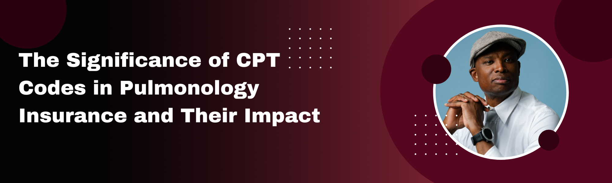 The Significance of CPT Codes in Pulmonology Insurance and Their Impact